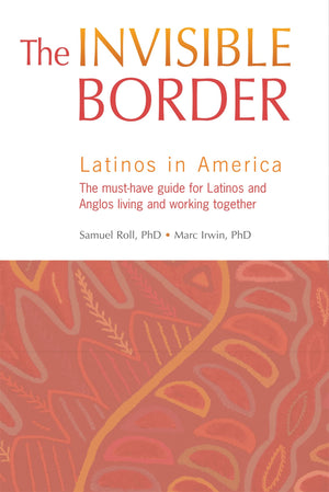 The Invisible Border: Latinos in America,Used