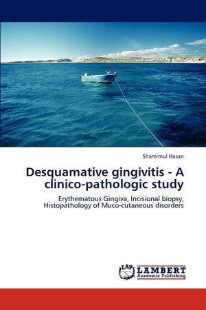 Desquamative gingivitis  A clinicopathologic study: Erythematous Gingiva, Incisional biopsy, Histopathology of Mucocutaneous ,Used