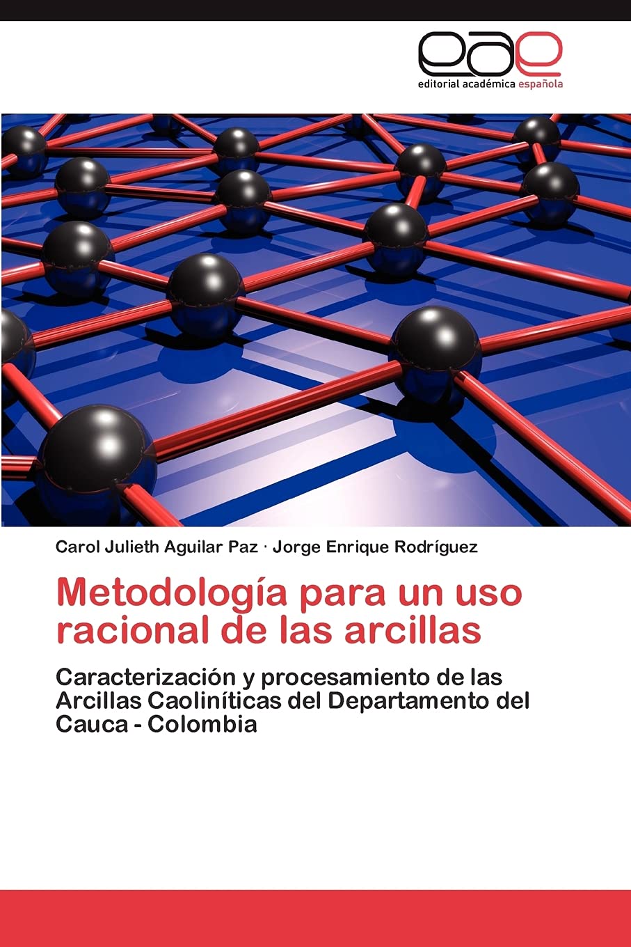 Metodologa para un uso racional de las arcillas: Caracterizacin y procesamiento de las Arcillas Caolinticas del Departamen,Used
