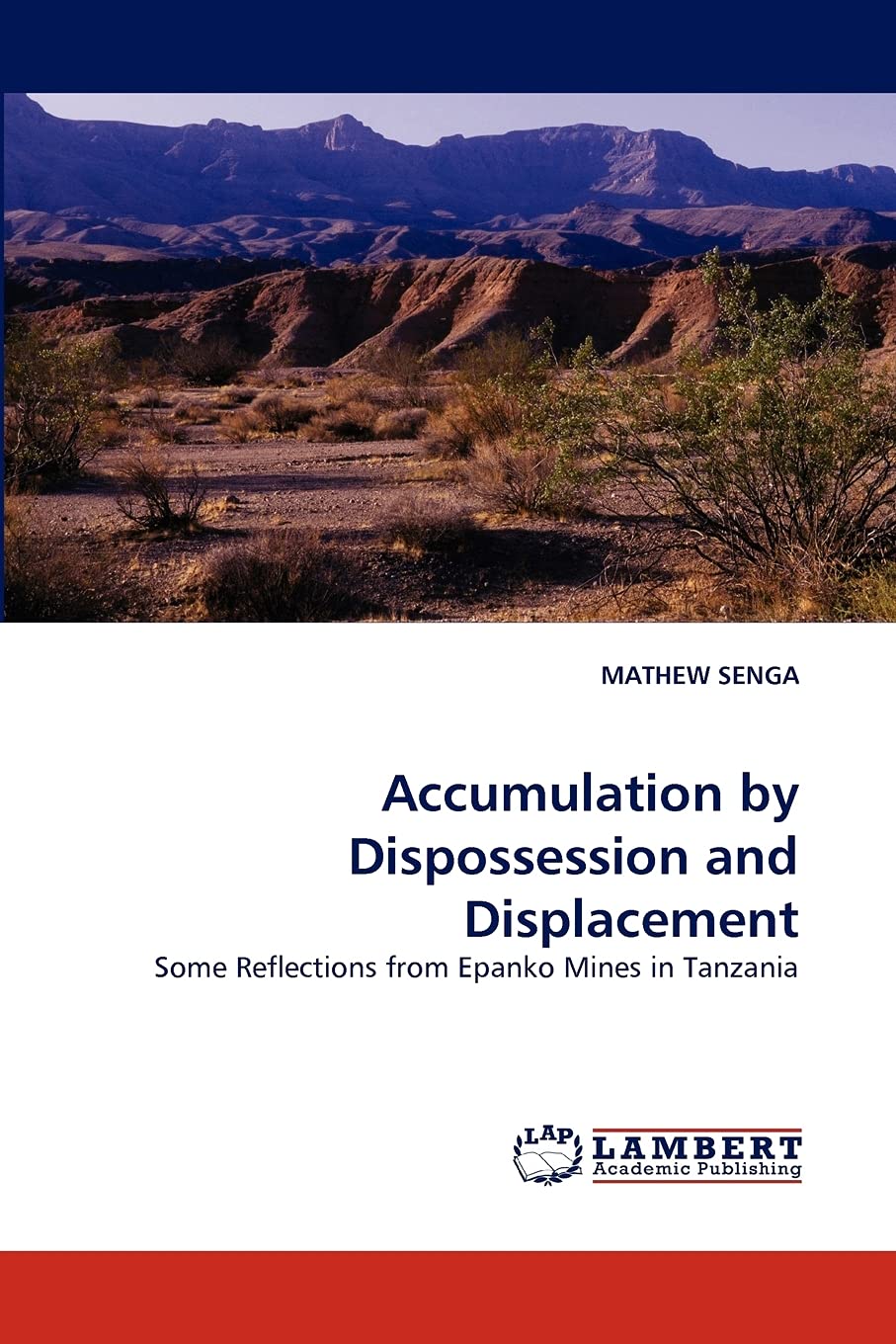 Accumulation by Dispossession and Displacement: Some Reflections from Epanko Mines in Tanzania,Used
