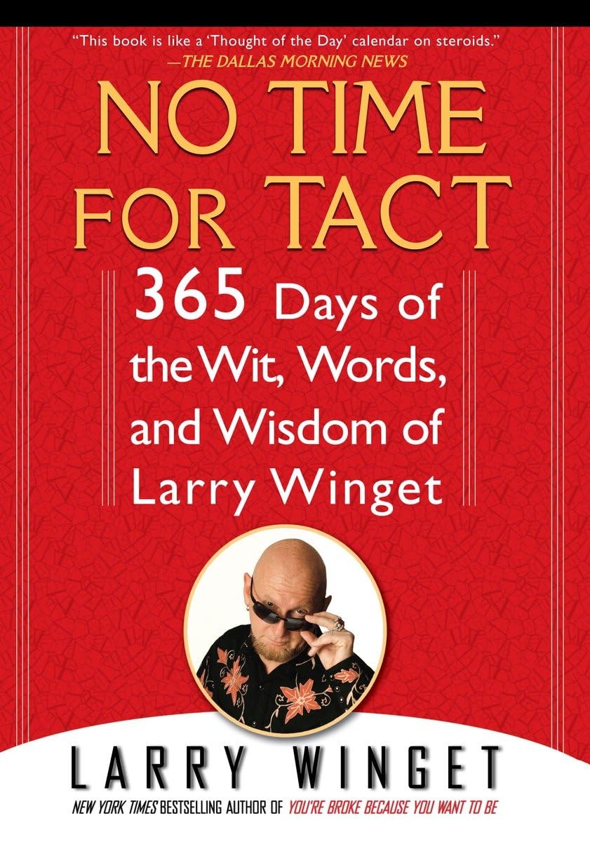 No Time for Tact: 365 Days of the Wit, Words, and Wisdom of Larry Winget,Used