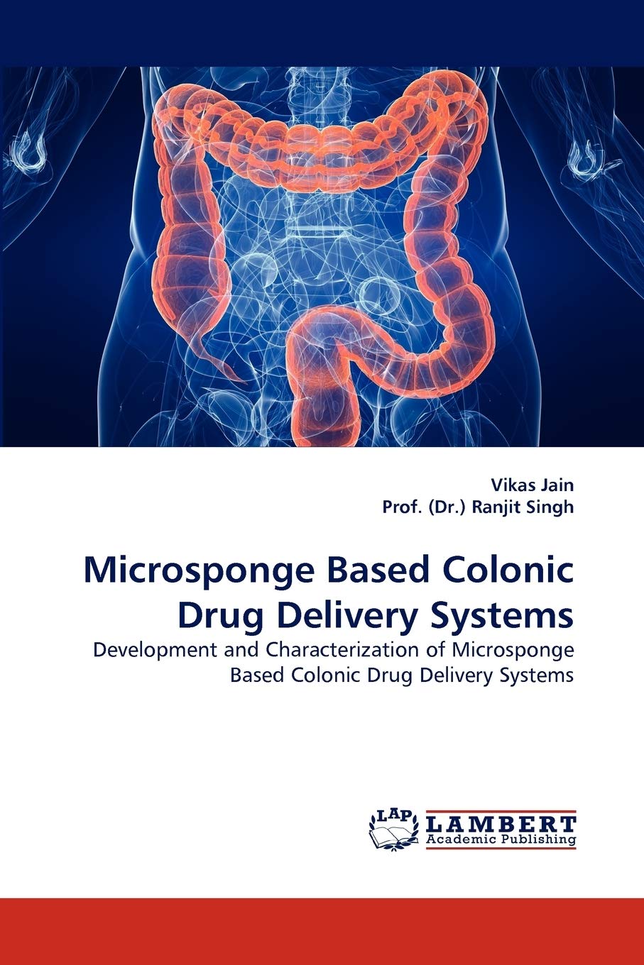 Microsponge Based Colonic Drug Delivery Systems: Development and Characterization of Microsponge Based Colonic Drug Delivery Sys,Used