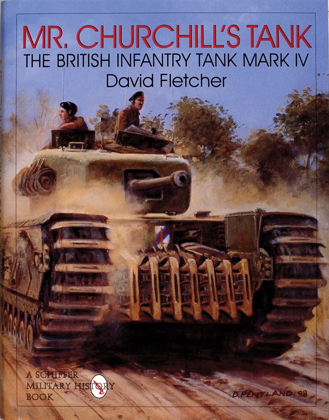 Mr. Churchill'S Tank: The British Infantry Tank Mark Iv