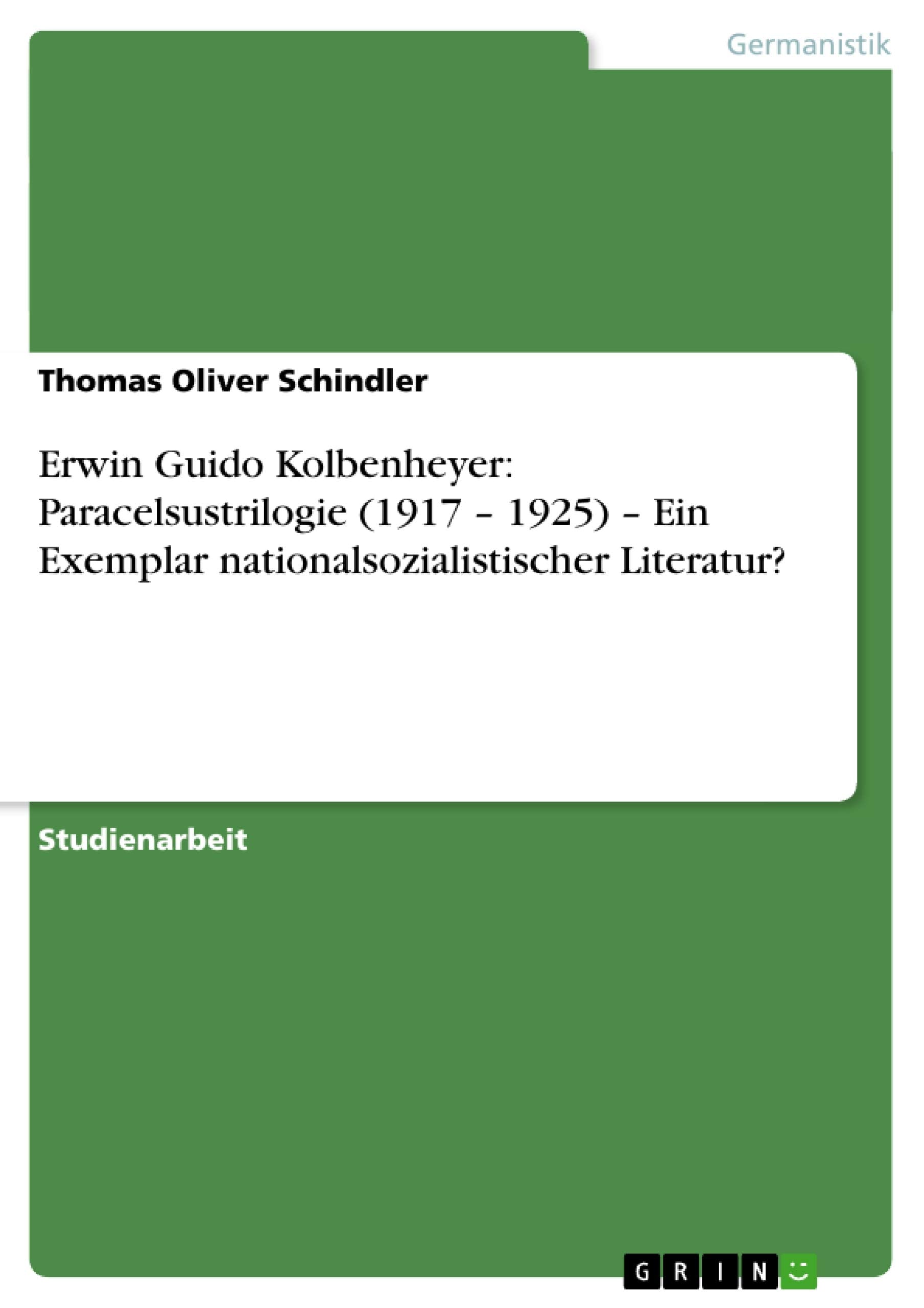 Erwin Guido Kolbenheyer: Paracelsustrilogie (1917  1925)  Ein Exemplar nationalsozialistischer Literatur? (German Edition),Used