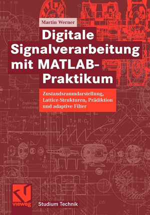 Digitale Signalverarbeitung mit MATLABPraktikum: Zustandsraumdarstellung, LatticeStrukturen, Prdiktion und adaptive Filter (St,Used