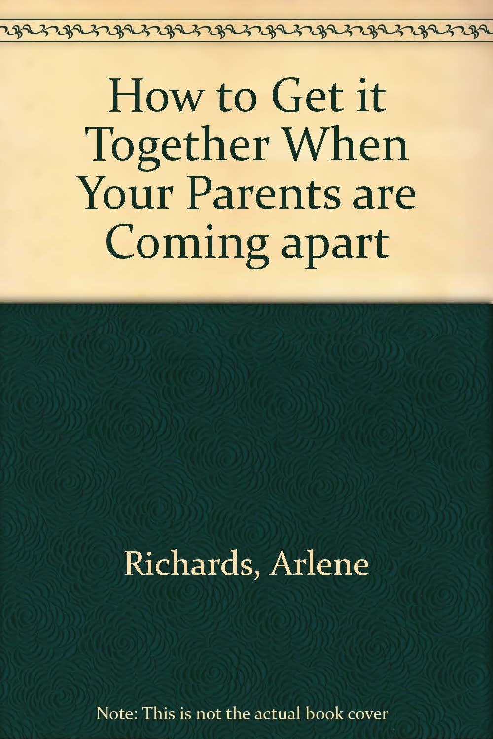 How to Get It Together When Your Parents Are Coming Apart,Used