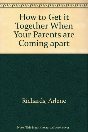 How to Get It Together When Your Parents Are Coming Apart,Used