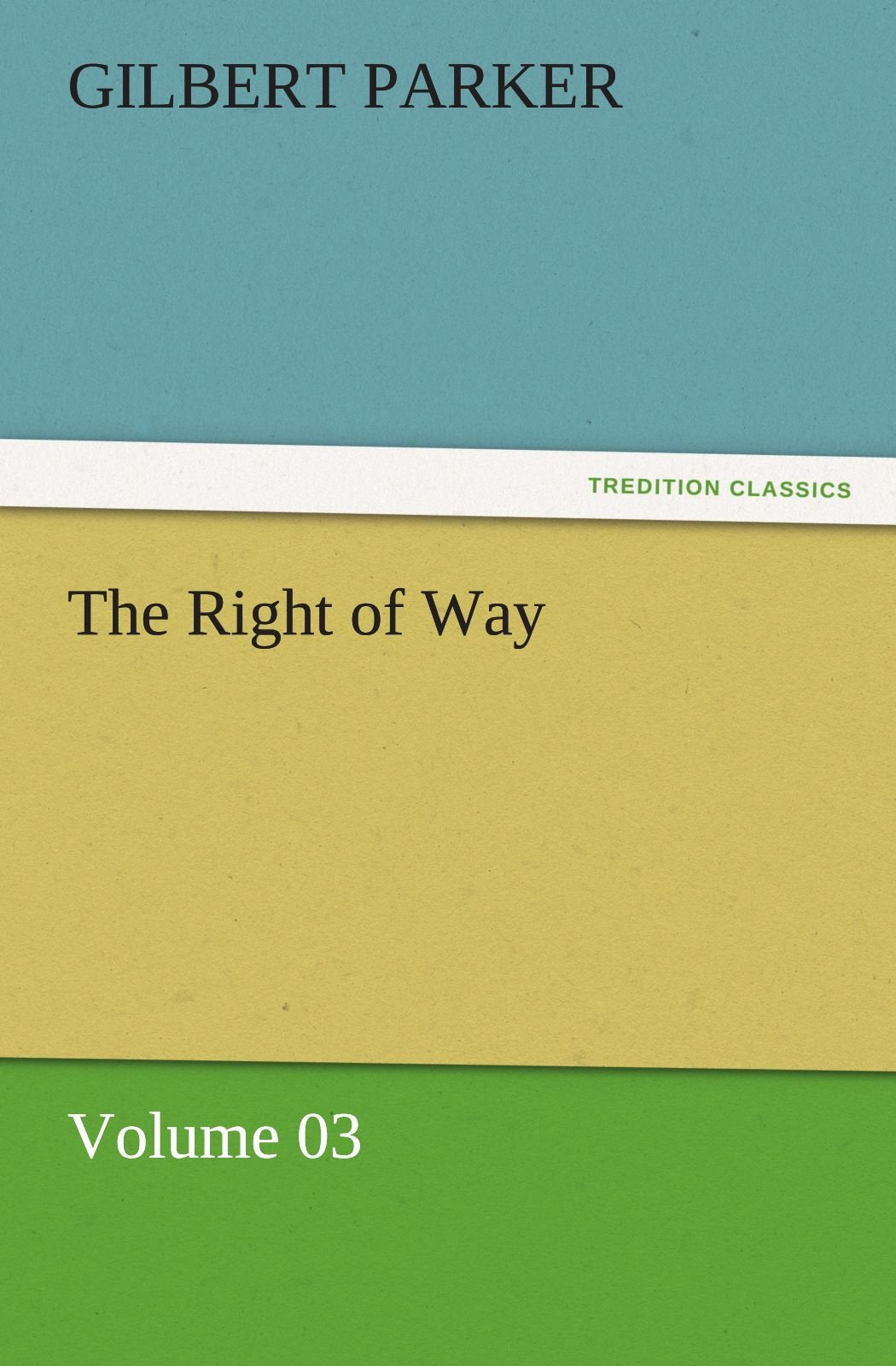 The Right of Way  Volume 03,Used