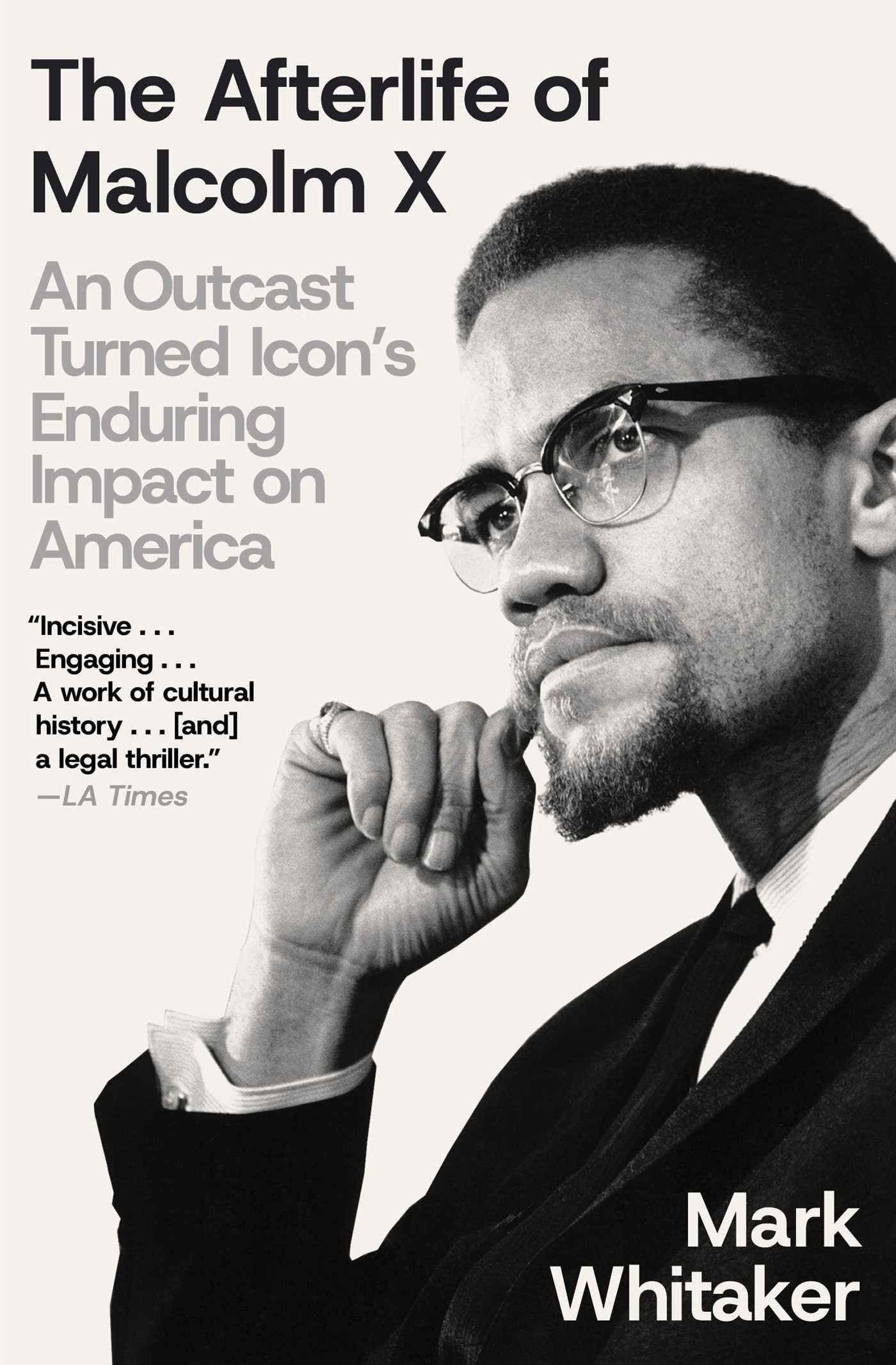 The Afterlife Of Malcolm X: An Outcast Turned IconS Enduring Impact On America