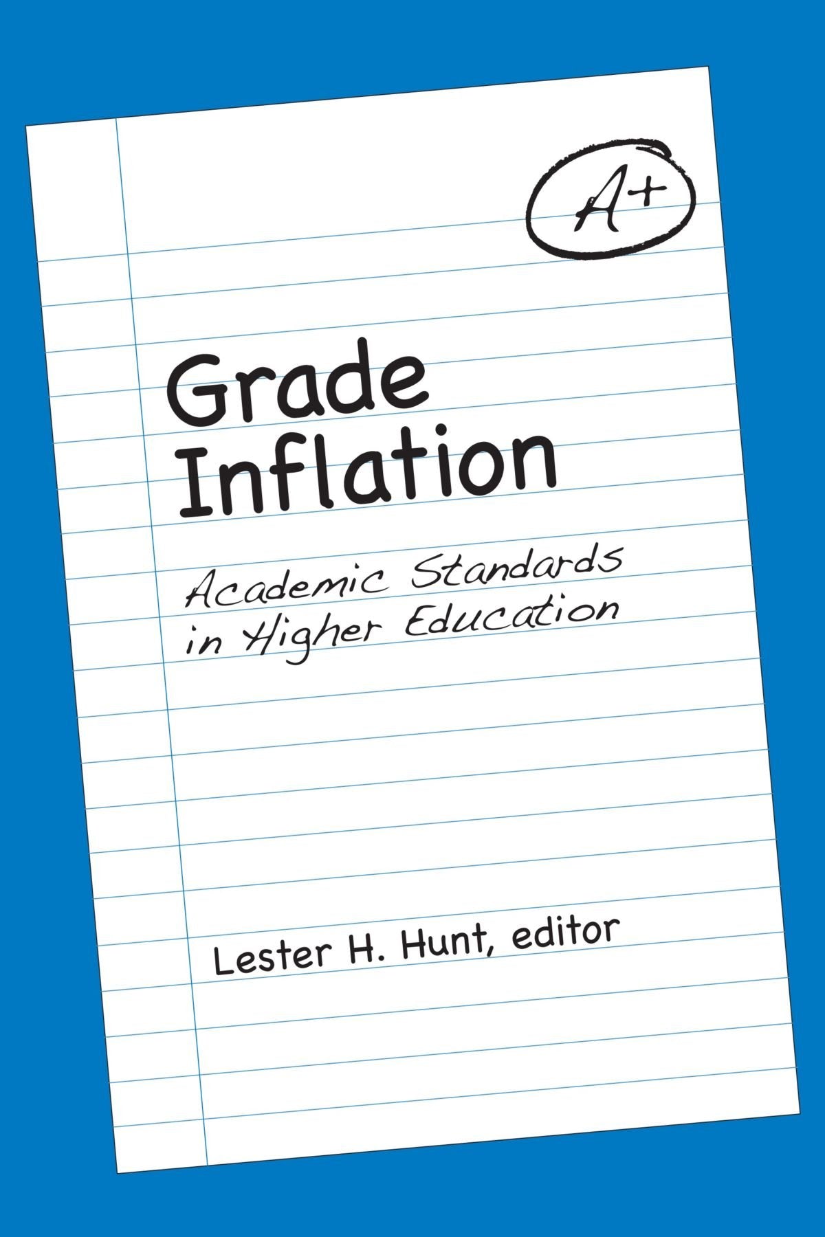Grade Inflation: Academic Standards in Higher Education