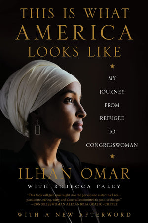 This Is What America Looks Like: My Journey from Refugee to Congresswoman