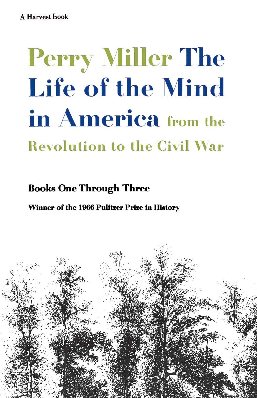 The Life Of The Mind In America: From The Revolution To The Civil War,Used