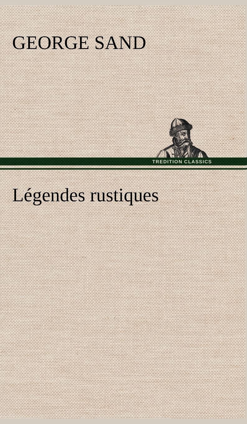 Lgendes rustiques (French Edition),Used