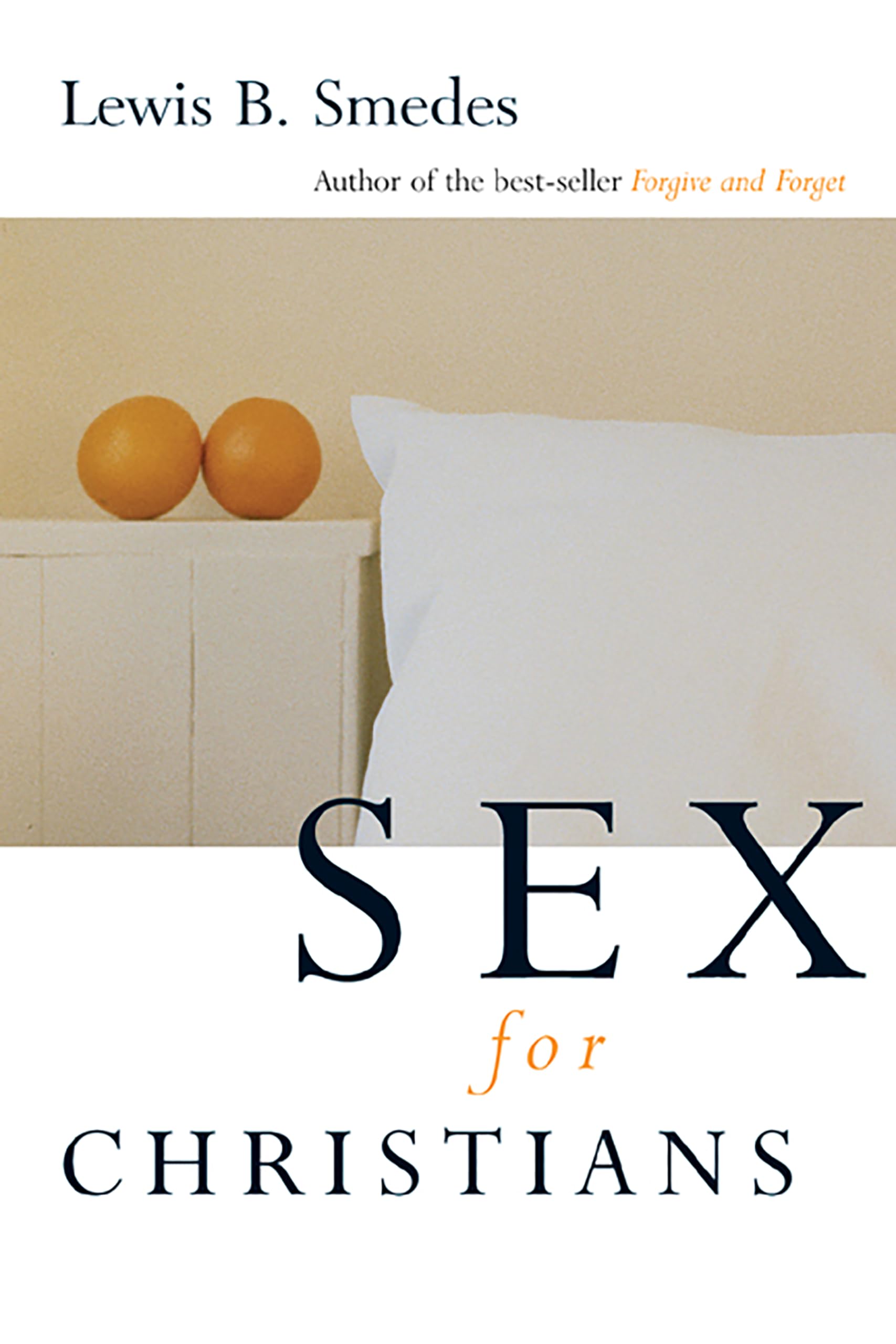 Sex For Christians: The Limits And Liberties Of Sexual Living