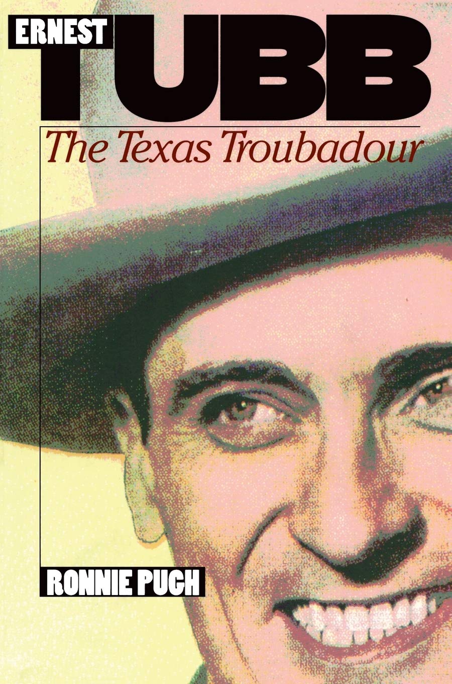 Ernest Tubb: The Texas Troubadour,New