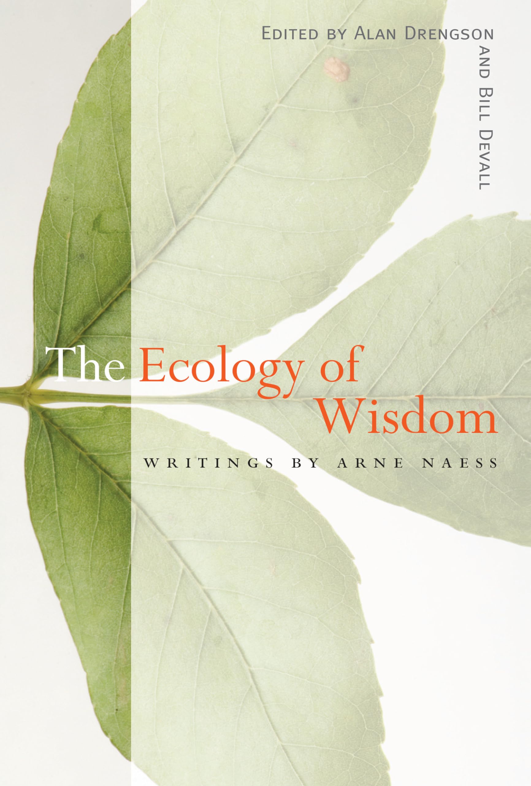 The Ecology of Wisdom: Writings by Arne Naess,Used