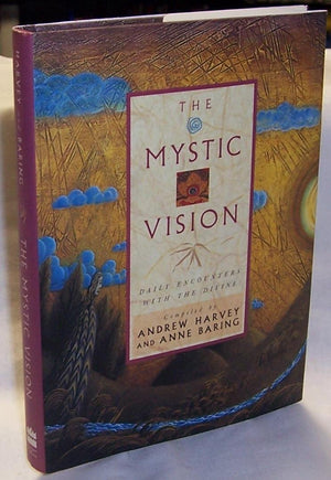 The Mystic Vision: Daily Encounters With The Divine,New