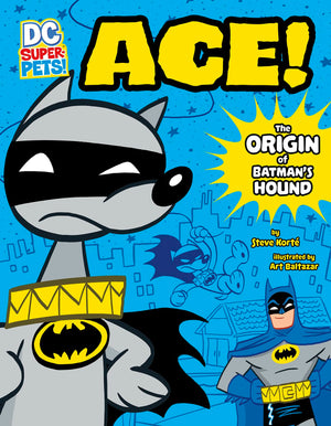 Ace: The Origin of Batman's Dog (DC SuperPets Origin Stories),Used