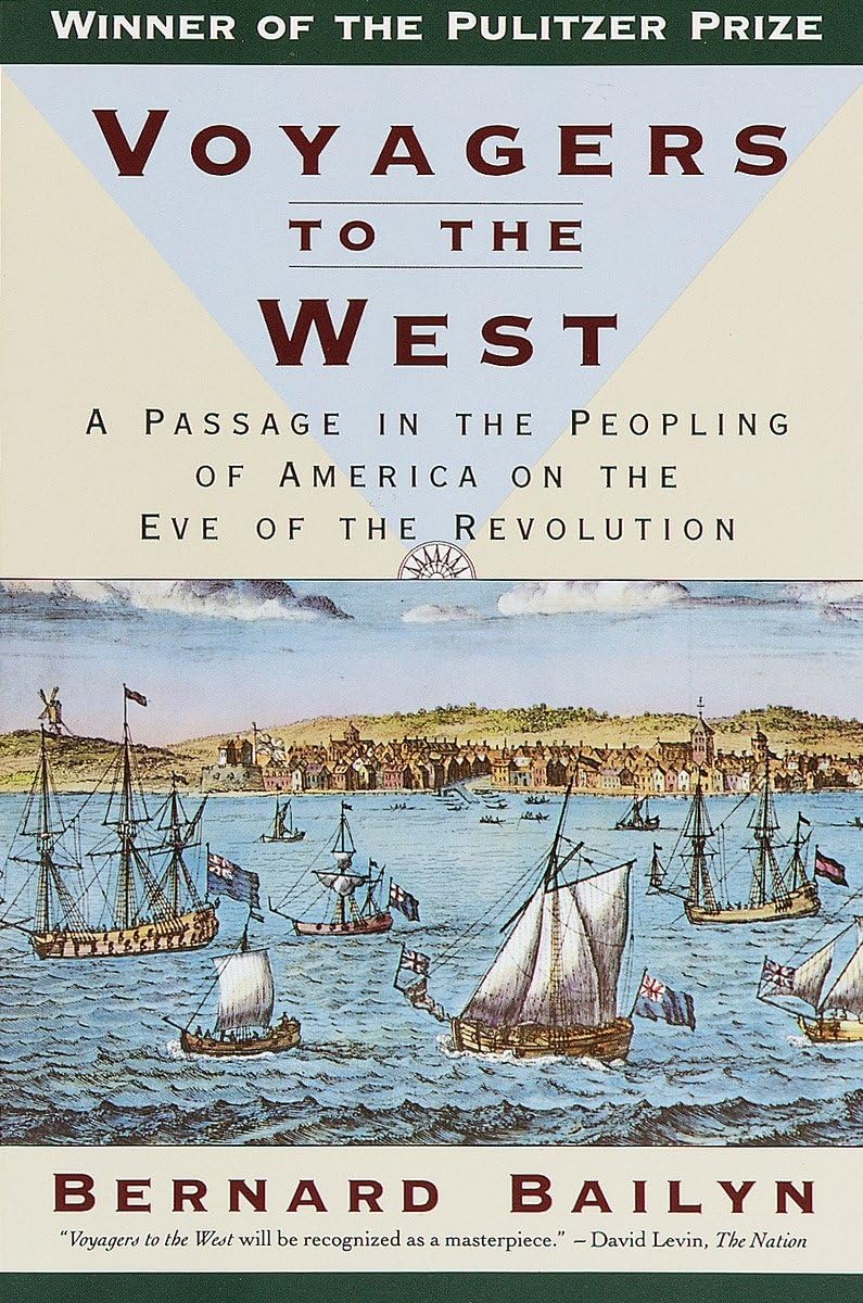 Voyagers to the West: A Passage in the Peopling of America on the Eve of the Revolution (Pulitzer Prize Winner),Used