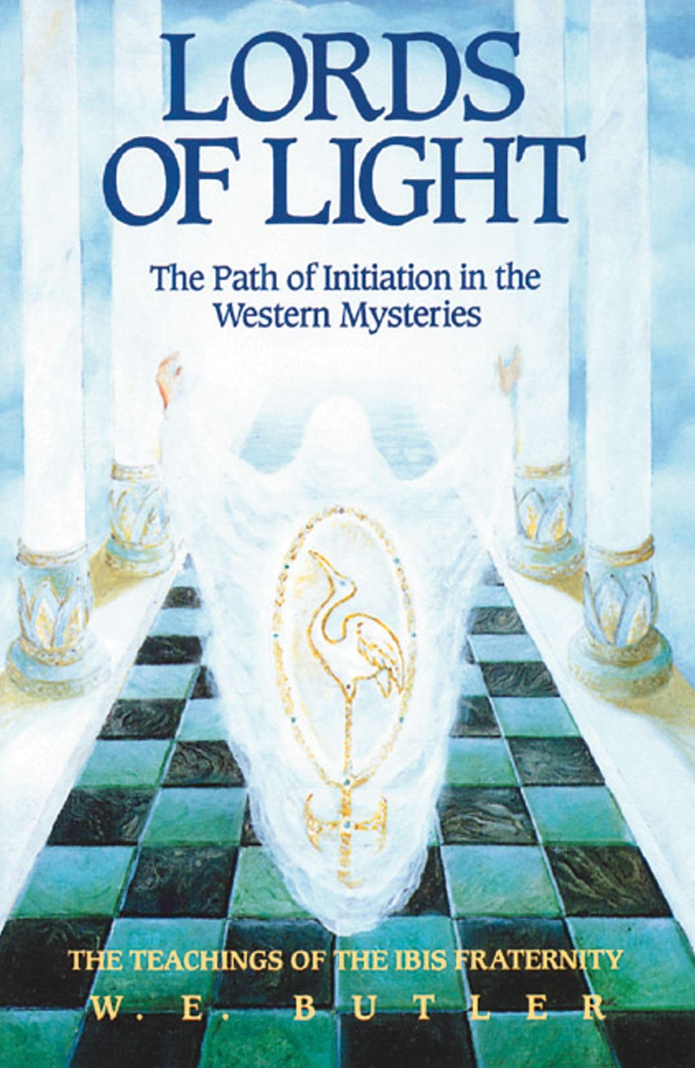 Lords of Light: The Path of Initiation in the Western Mysteries,Used