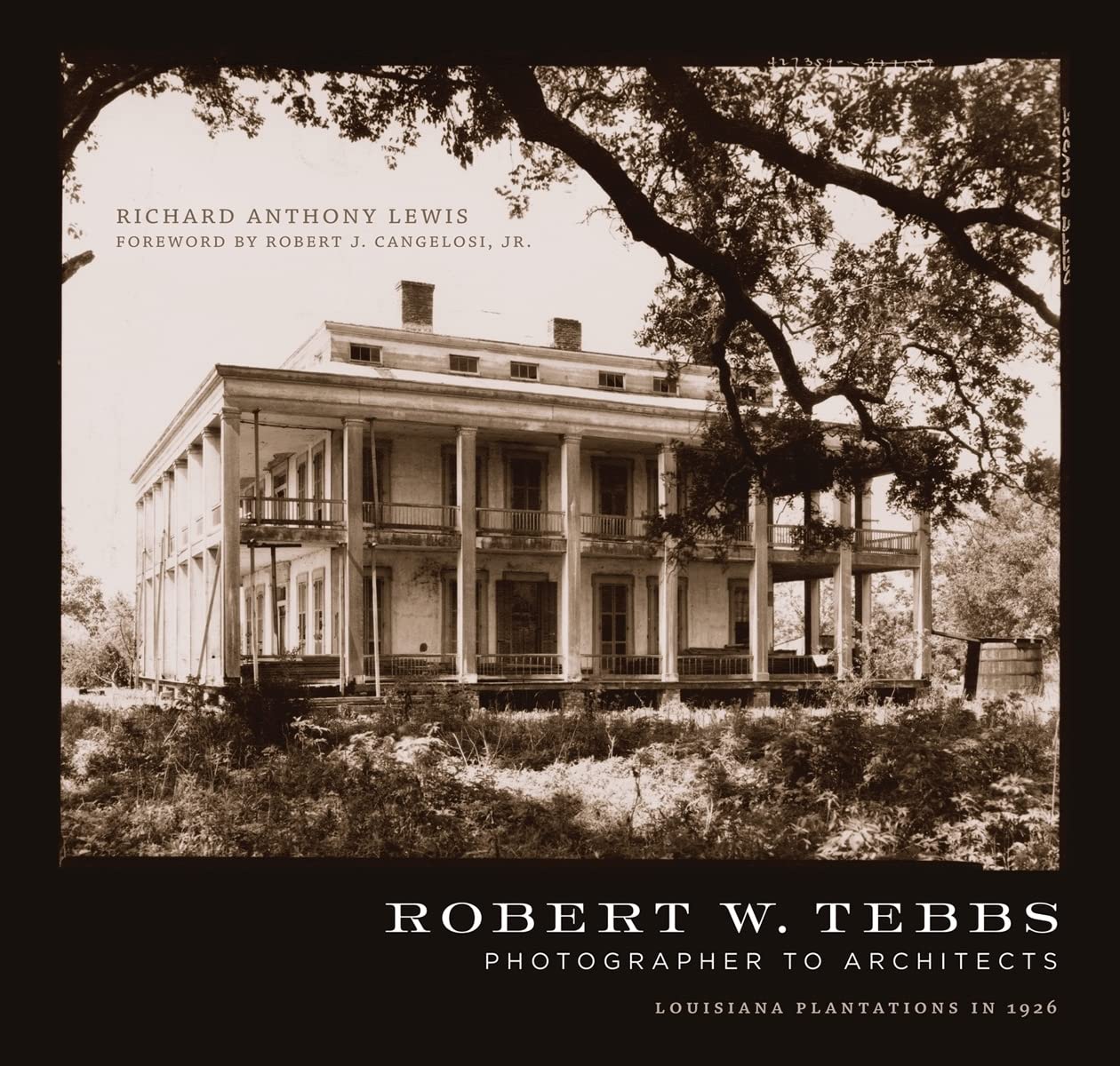 Robert W. Tebbs, Photographer To Architects: Louisiana Plantations In 1926,Used
