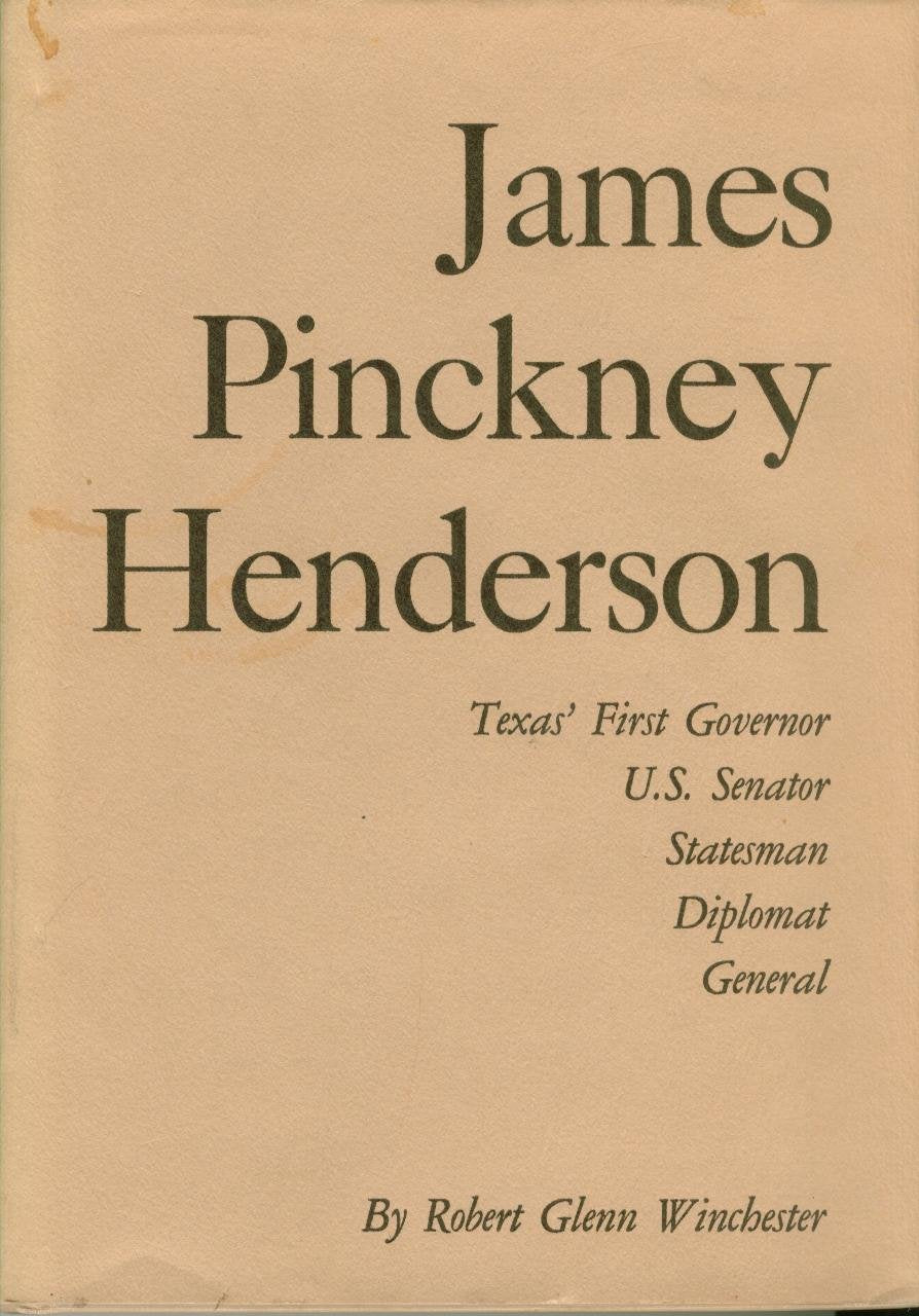 James Pinckney Henderson, Texas' first governor,Used