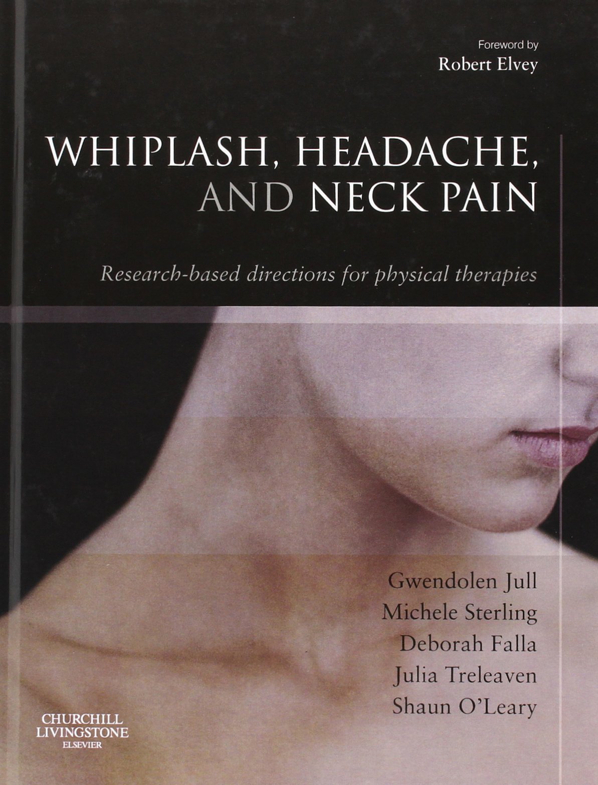 Whiplash, Headache, and Neck Pain: ResearchBased Directions for Physical Therapies,Used