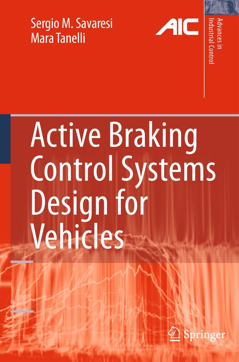 Active Braking Control Systems Design for Vehicles (Advances in Industrial Control),Used