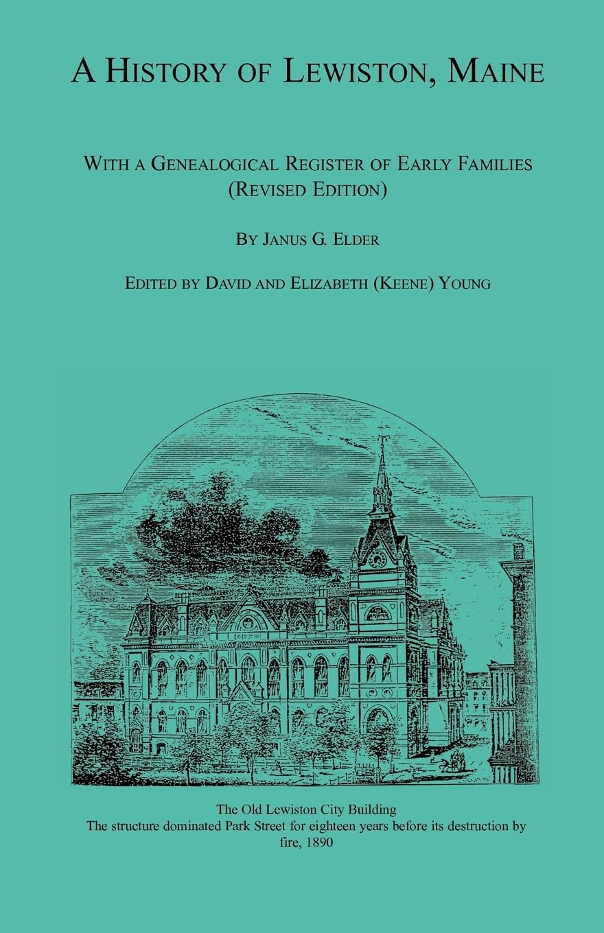 A History of Lewiston, Maine, With a Genealogical Register of Early Families (Revised Edition),Used