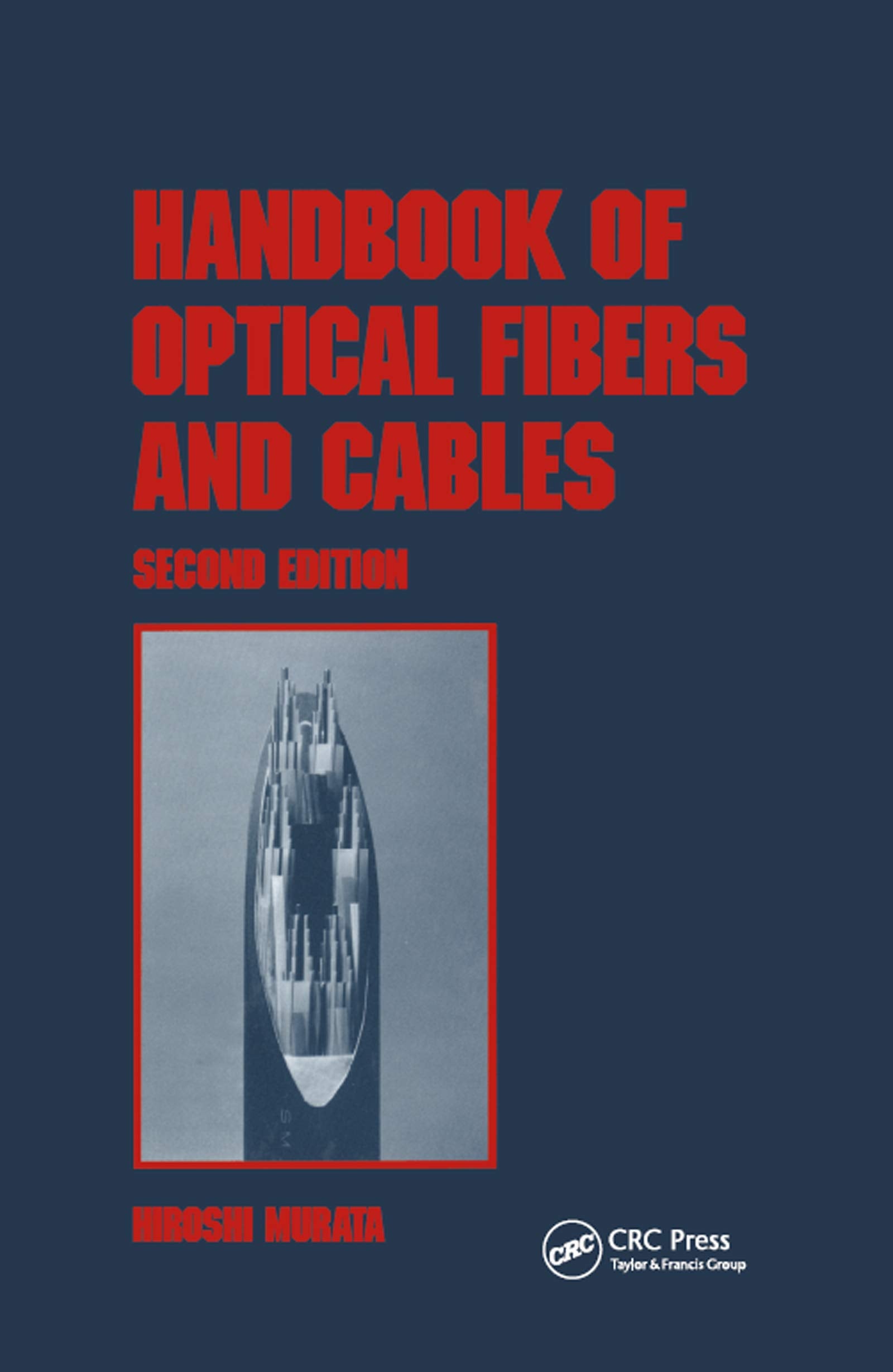 Handbook of Optical Fibers and Cables, Second Edition (Optical Science and Engineering),Used