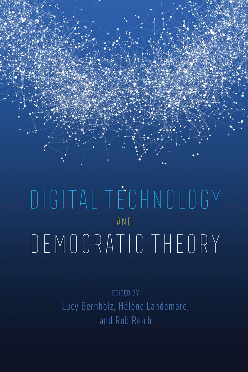 Digital Technology and Democratic Theory,Used