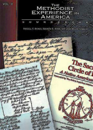 The Methodist Experience in America Volume II: Sourcebook,Used