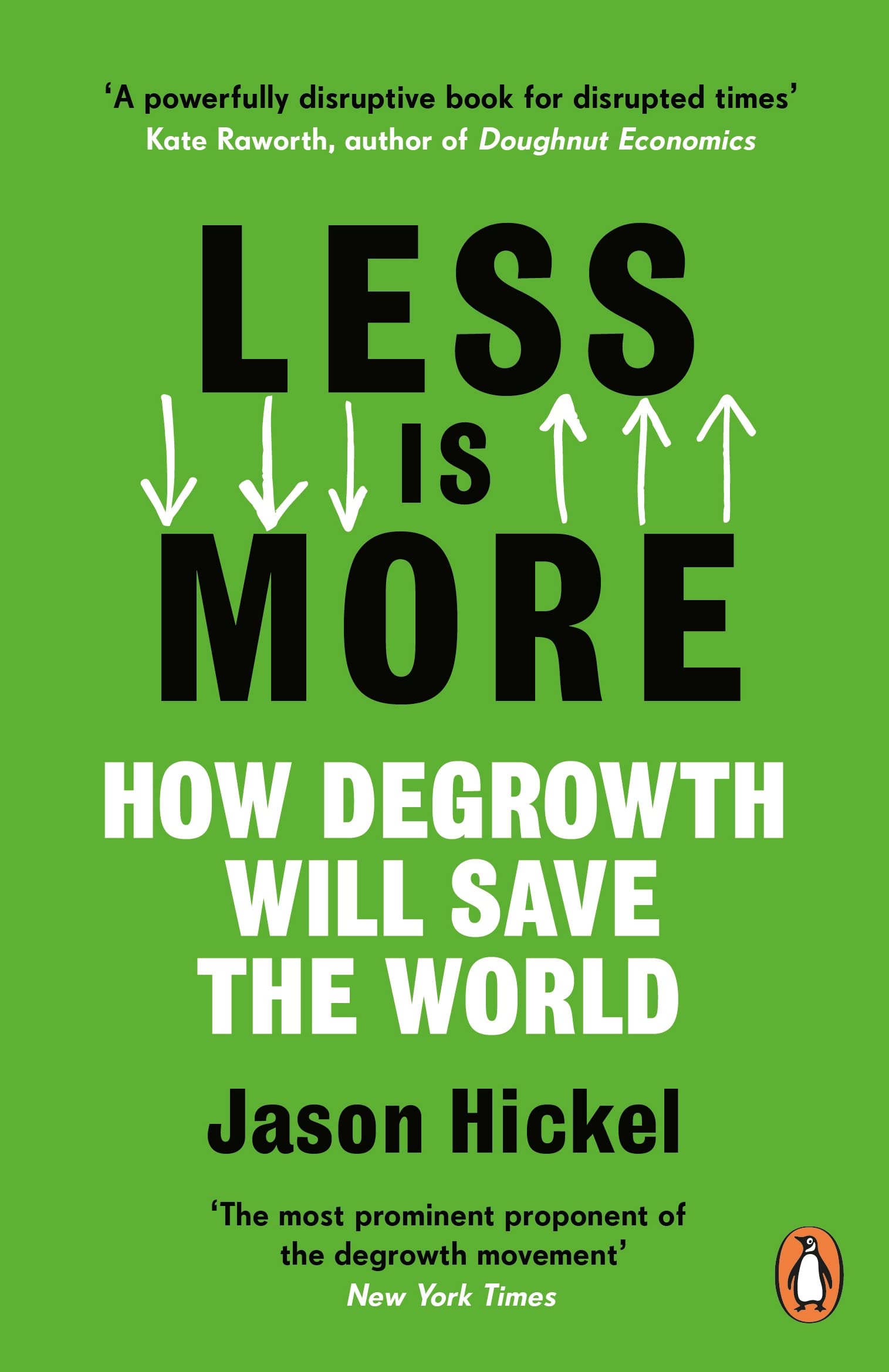 Less Is More: How Degrowth Will Save the World,Used