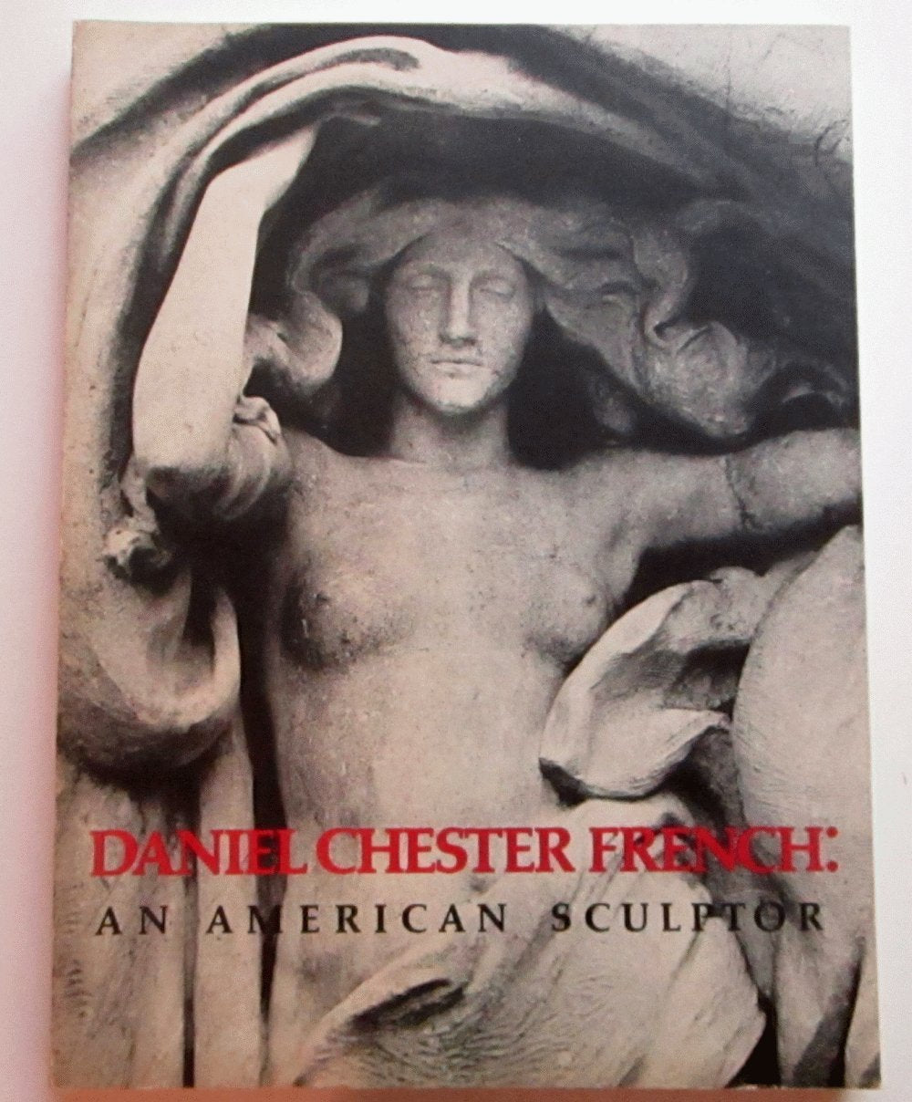 Daniel Chester French: An American Sculptor,Used