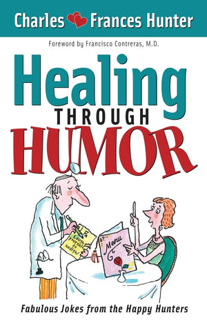 Healing Through Humor: Fabulous Jokes From The Happy Hunters
