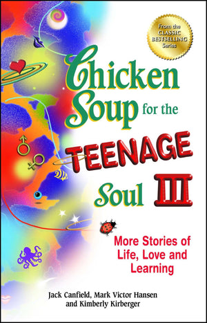 Chicken Soup For The Teenage Soul Iii: More Stories Of Life, Love And Learning,Used