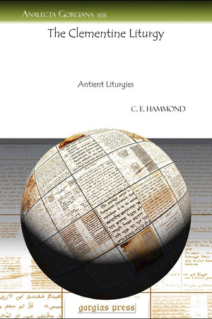The Clementine Liturgy (Analecta Gorgiana),New