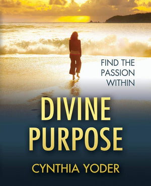 Divine Purpose, Find The Passion Within,New