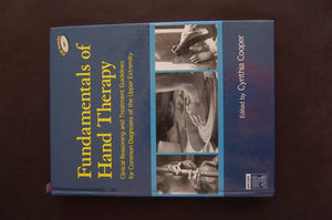 Fundamentals of Hand Therapy: Clinical Reasoning and Treatment Guidelines for Common Diagnoses of the Upper Extremity,Used