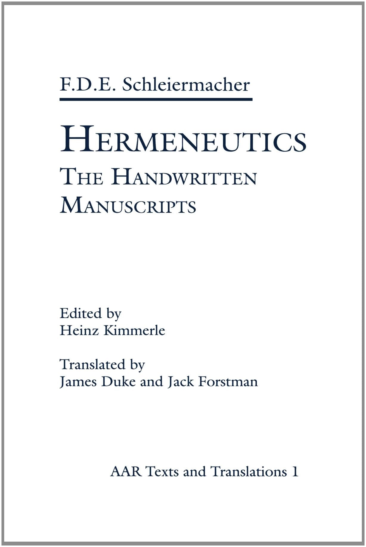 Hermeneutics: The Handwritten Manuscripts (AAR Religions in Translation),Used