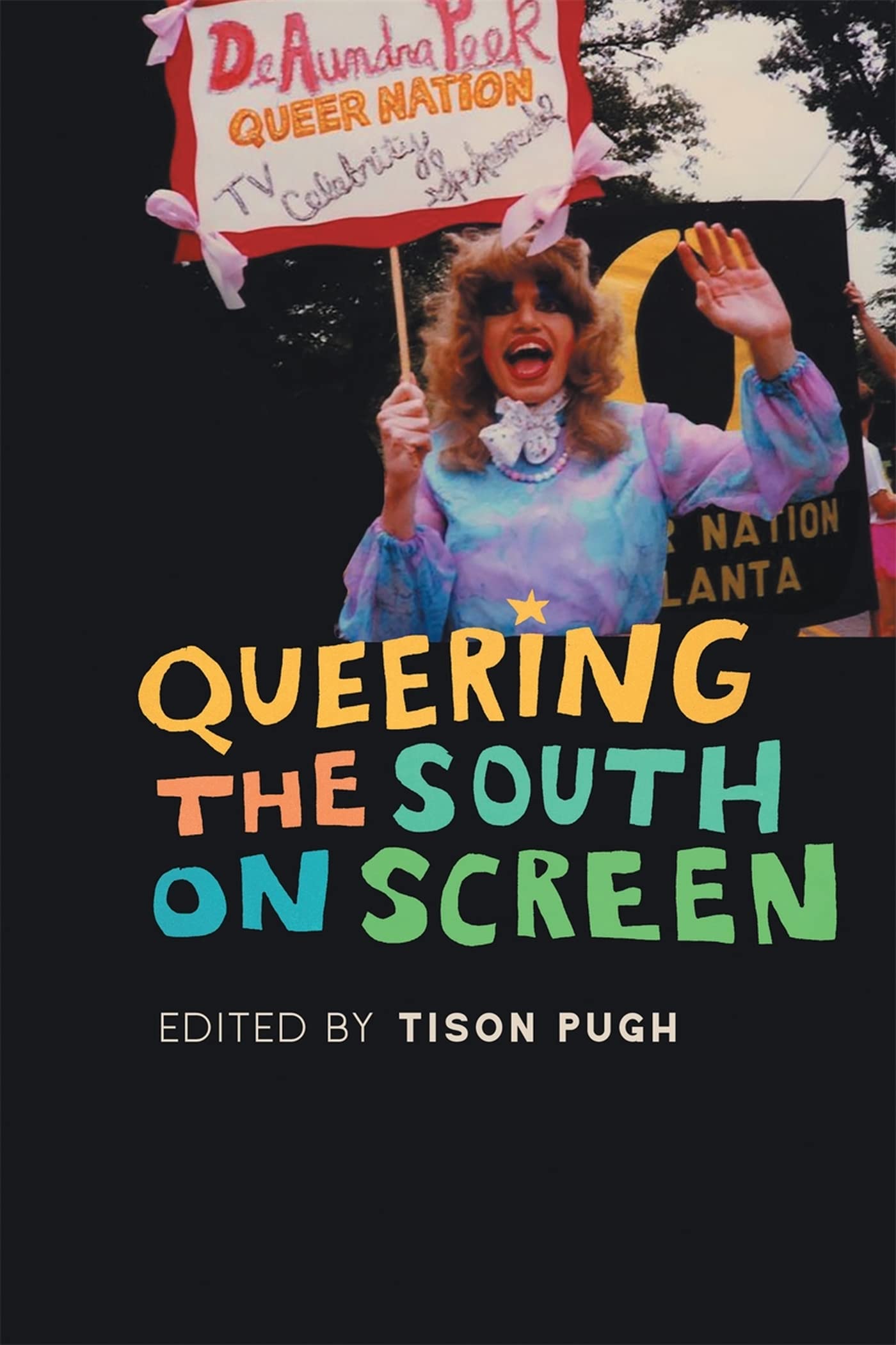 Queering The South On Screen (The South On Screen Ser.),Used