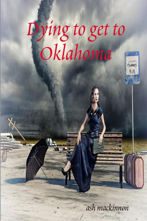 Dying To Get To Oklahoma,New