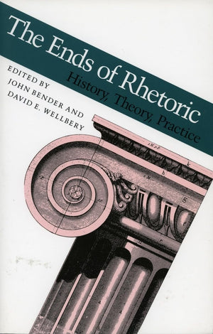 The Ends Of Rhetoric: History, Theory, Practice,Used