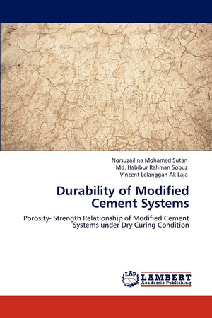 Durability of Modified Cement Systems: Porosity Strength Relationship of Modified Cement Systems under Dry Curing Condition,Used