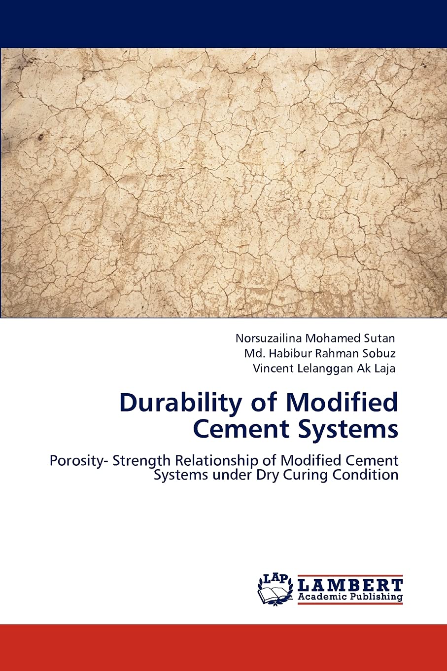 Durability of Modified Cement Systems: Porosity Strength Relationship of Modified Cement Systems under Dry Curing Condition,Used