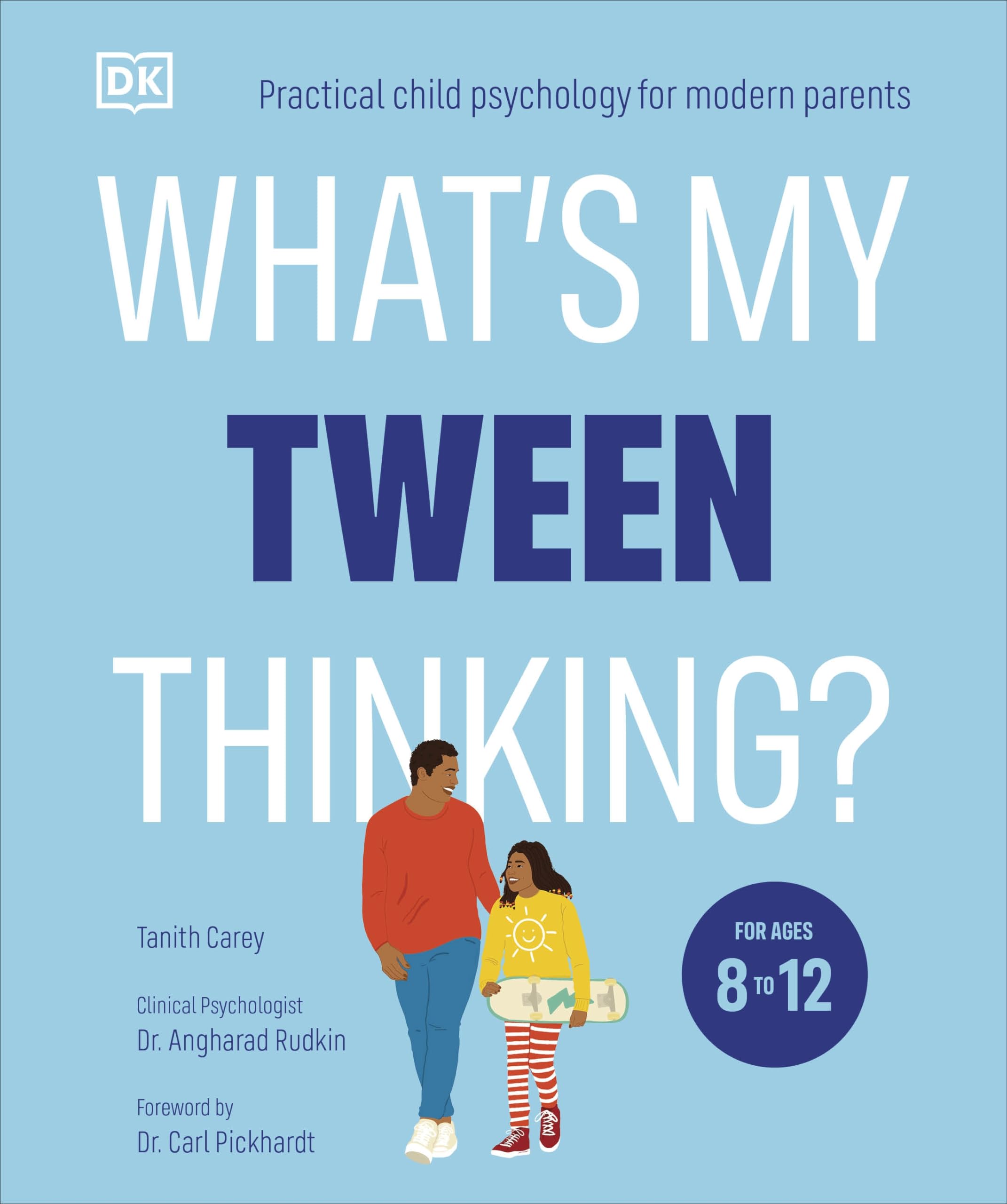 What'S My Tween Thinking?: Practical Child Psychology For Modern Parents