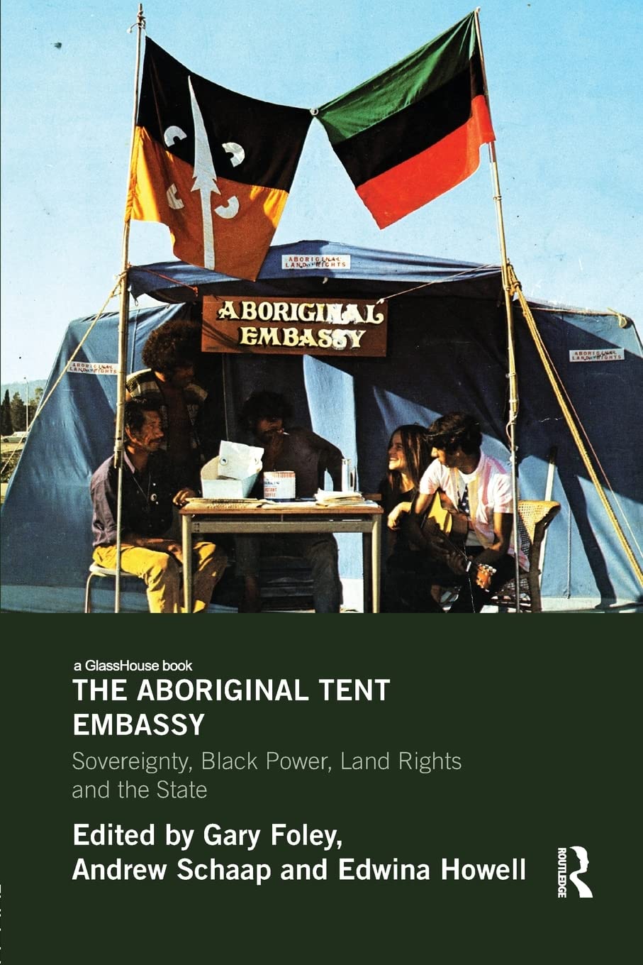 The Aboriginal Tent Embassy: Sovereignty, Black Power, Land Rights and the State,Used