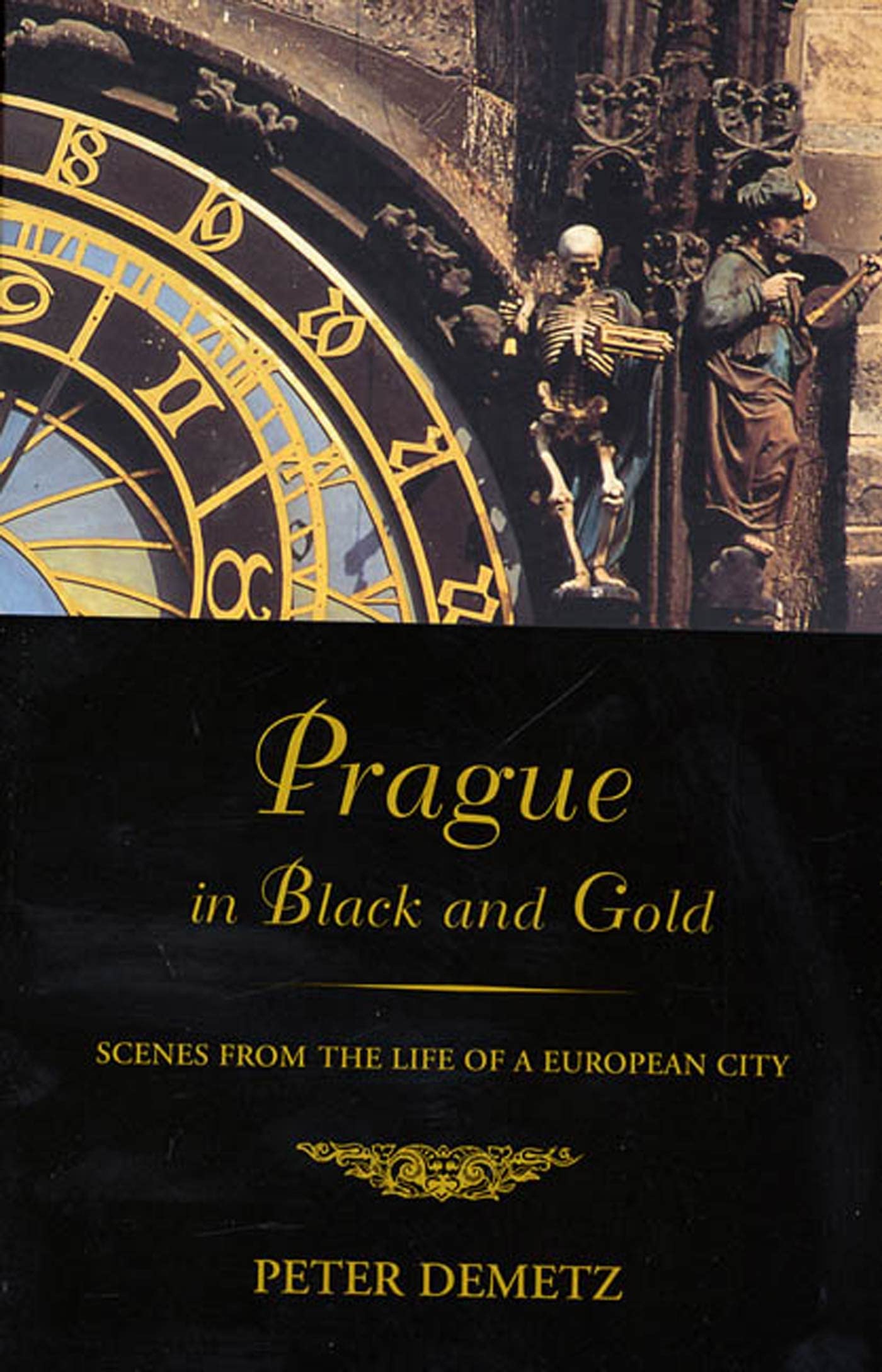 Prague In Black And Gold: Scenes From The Life Of A European City,Used