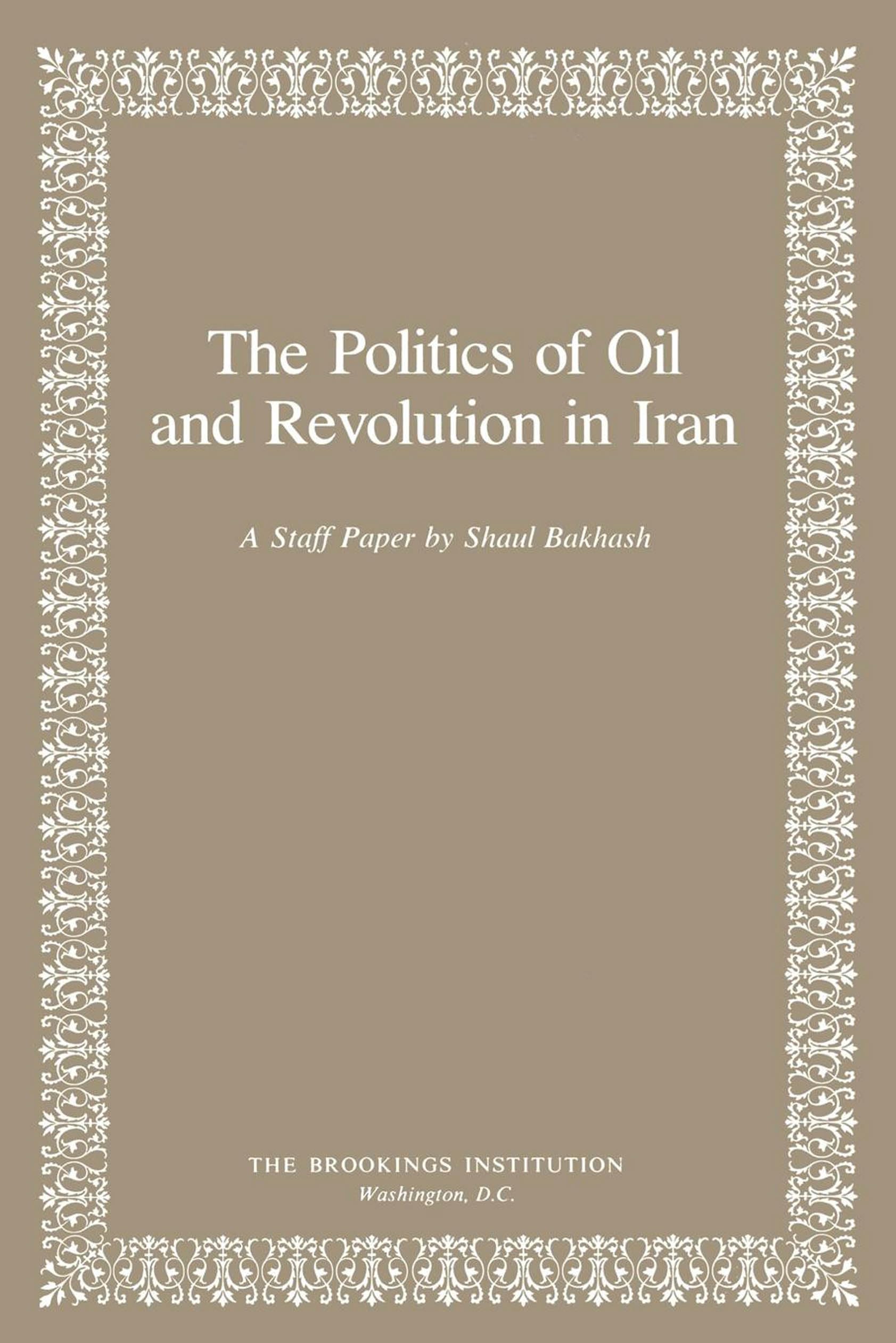 The Politics Of Oil And Revolution In Iran,Used