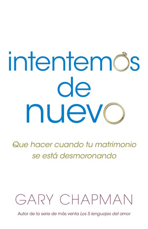 Intentemos de nuevo: Qu hacer cuando tu matrimonio se est desmoronando (Spanish Edition),Used
